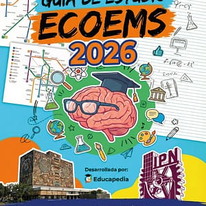 Guía desarrollada para el examen ECOEMS 2026 UNAM IPN