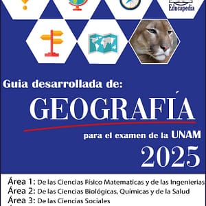 Guía desarrollada de Geografía para el examen de la UNAM